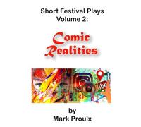 Short Festival Plays Volume 2: Comic Realities