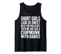 Short Girls Sweet Until We're Chipmunks with Rabies - Canotta