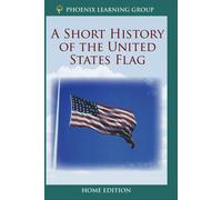 Short History of the United States Flag (Home Use)