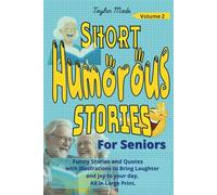 Short Humorous Stories for seniors: Funny Stories and Quotes with Illustrations to Bring Laughter and joy to your day, All in Large Print