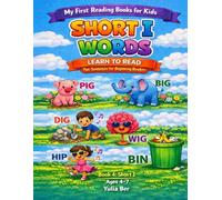 Short I Words Reading Book for Kids: Fun Sentences with CVC Words for Beginning Readers Ages 4-7