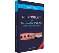Short implant di ultima generazione: nuove prospettive. Con QR Code