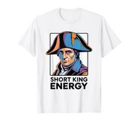 Short King Energy | Napoleon Bonaparte Funny History Meme Maglietta