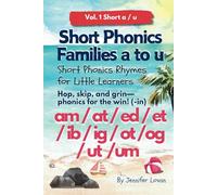Short Phonics Families a to u Short Phonics Rhymes for Little Learners: Learn to Read with Simple Rhymes and Word Families