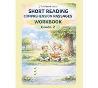 Short Reading Comprehension Passages Workbook Grade 2: 30 Short Stories with Comprehension Questions, Reading Fluency Practice, Main Idea & WH Questions for Kids Ages 7-8 | 2nd Grade Reading Workbook