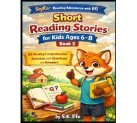 Short Reading Stories for Kids Ages 6-8: 50 Reading Comprehension Activities with Questions and Answers