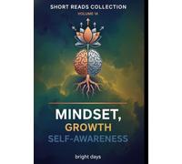 Short Reads Collection - Volume 14: Mindset, Growth, Self-Awareness