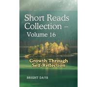 Short Reads Collection - Volume 16: Growth Through Self-Reflection