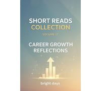 Short Reads Collection - Volume 17: Career Growth Reflections