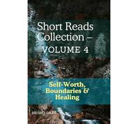 Short Reads Collection - Volume 4: Self-Worth, Boundaries & Healing