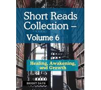 Short Reads Collection - Volume 6: Overthinking, Healing, Emotional Clarity