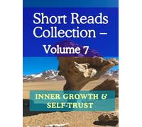 Short Reads Collection - Volume 7: Inner Growth & Self-Trust