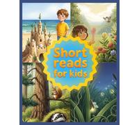 Short reads for kids: Four Illustrated Stories of Courage and Kindness