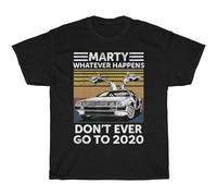 Short Sleevearty Whatever Happens Don't Ever Go To 2021 Tee Back The Futurecfly Doloreanhirt Top Tshirt Men Round Neck Clothing Black M