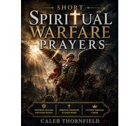 Short Spiritual Warfare Prayers: A 5-Minute Battle Plan | Powerful Prayers to Defeat the Enemy Even in Your Darkest Days