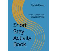 Short Stay Activity Book: This is a fun book full of Word Searches, Word Scrambles and More!
