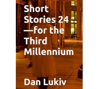Short Stories 24-for the Third Millennium