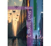 Short Stories 3: Novels