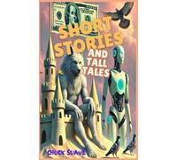 Short Stories And Tall Tales