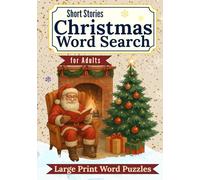 Short Stories Christmas Word Search: Large Print Christmas Word Search for Adults and Seniors: 40 Challenging Puzzles with Festive Stories and Solutions