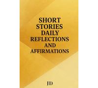 Short Stories Daily Reflections And Affirmations