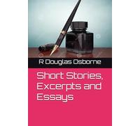 Short Stories, Excerpts and Essays