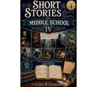 Short Stories for Middle School IV: 4