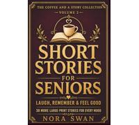 Short Stories for Seniors, Vol 2:: Laugh, Remember, and Feel Good | 30 More Large Print Stories for Every Mood