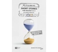 Short Stories for Spanish 2 & 3: Bilingual Stories in Spanish and English Side by Side