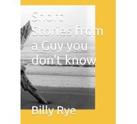 Short Stories from a Guy you don't know