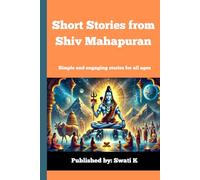 Short Stories from Shiv Mahapuran: Simple and engaging stories for all ages