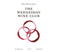Short Stories From The Wednesday Wine Club
