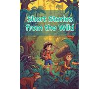 Short Stories from the Wild - Hargraves Nicole