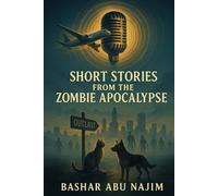 Short Stories from the Zombie Apocalypse