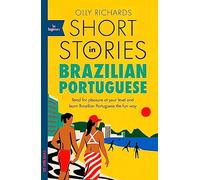 Short Stories in Brazilian Portuguese for Beginners: Read for pleasure at your