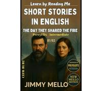 Short Stories in English The Day They Shared the Fire: PerryFlix - Learn By Reading Me (B1|B2) Intermediate