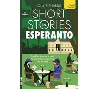 Short Stories in Esperanto for Beginners: Read for Pleasure at Your Level, Expand Your Vocabulary and Learn Esperanto the Fun Way!