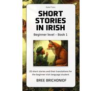 Short Stories in Irish: Beginner Level - Book 1