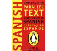 Short Stories in Spanish: New Penguin Parallel Text (New Penguin Parallel Texts) (Spanish Edition)