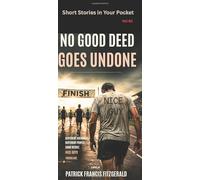 Short Stories in Your Pocket: No Good Deed Goes undone Vol. 62
