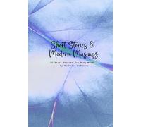 Short Stories & Modern Musings: 50 Short Stories for Busy Minds