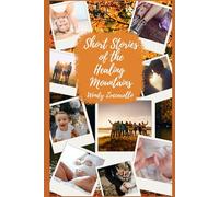 Short Stories of the Healing Mountains