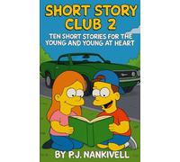 Short Story Club 2: Ten Short Stories for the Young and Young at Heart