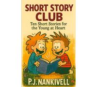 Short Story Club: Ten Short Stories for the Young at Heart