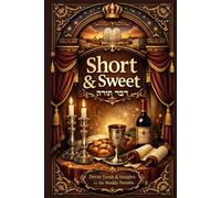 Short & Sweet: Shabbat Devar Torah