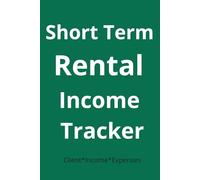 Short Term Rental Income Tracker: Booking Payments and Expense Record for Property Rental Hosts