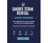 Short-Term Rental Startup Workbook: The Complete Pre-Launch System for Your First Vacation Rental