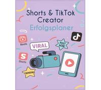 Short & TikTok Erfolgsplaner - Planer für Creator: Organisiere deine Kurzvideo-Ideen für TikTok, Reels & Shorts - Planungs- und Erfolgstracker für Creator, Influencer und Social-Media-Manager