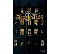 Short Tragedies