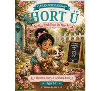 Short U Adventures: Fun in the Mud: A Phonics Story and Activity Book for Beginning Readers | Short U Sounds, CVC Words, and Early Reading Practice